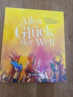 Alles Glück der Welt KUNTH Bildband Buch NEU Dithmarschen - Wesselburen Vorschau