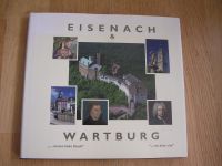 Eisenach & Wartburg, "meine liebe Stadt, my dear city" (Bildband) Hessen - Marburg Vorschau
