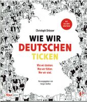 Wie wir Deutschen ticken Wie wir denken Wie wir fühlen Wer wir si Niedersachsen - Oldenburg Vorschau