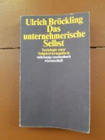 Ulrich Bröckling / Das unternehmerische Selbst Berlin - Neukölln Vorschau