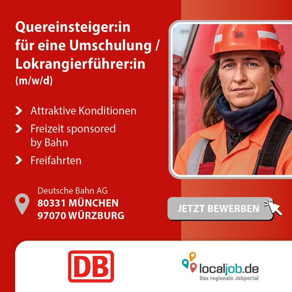 Quereinsteiger:in für eine Umschulung / Lokrangierführer:in (m/w/d) bei der DB AG in München und Würzburg gesucht | www.localjob.de # job ausbildung zug in München