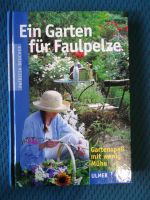 Ein Garten für Faulpelze, Ulmer Verlag Bayern - Dingolshausen Vorschau