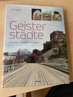 Sachbuch: Geisterstädte (Chris McNab) Verlassen, Verfallen Nordrhein-Westfalen - Ratingen Vorschau