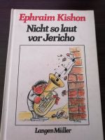 Ephraim Kishon - Nicht so laut vor Jericho Nordrhein-Westfalen - Mülheim (Ruhr) Vorschau