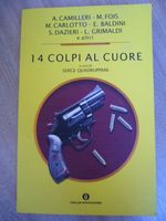 14 Colpi al Cuore hrsg. von Serge Quadruppani (italienisch) Baden-Württemberg - Weinstadt Vorschau