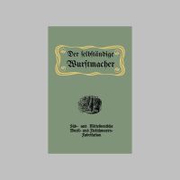 Der selbständige Wurstmacher Wurstmaschine Wurst Fleisch 16€* Baden-Württemberg - Obermarchtal Vorschau