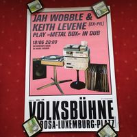 Jah Wobble & Keith Levene Volksbühne Berlin Konzertplakat PIL Dub Pankow - Prenzlauer Berg Vorschau