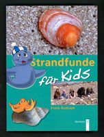 F. Rudolph: Strandfunde für Kids Sammeln Bestimmen Tiere Pflanzen Kiel - Kronshagen Vorschau