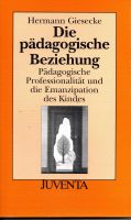 Die pädagogische Beziehung - pädagogische Professionalität und di Bayern - Lutzingen Vorschau