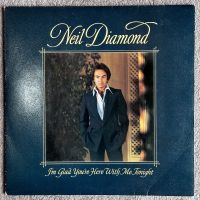 LP – NEIL DIAMOND – I'M GLAD YOU'RE HERE WITH ME TONIGHT Wandsbek - Hamburg Rahlstedt Vorschau