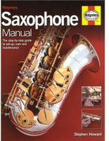 Suche STEPHEN HOWARD Haynes SAXOPHONE MANUAL Baden-Württemberg - Oberrot Vorschau