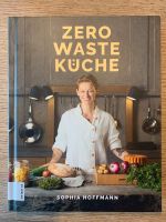 Kochbuch „Zero waste Küche“. Sarah Hoffmann Duisburg - Duisburg-Mitte Vorschau