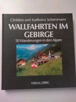 Buch Wallfahrten im Gebirge - 50 Wanderungen in den Alpen neu Nordrhein-Westfalen - Sundern (Sauerland) Vorschau