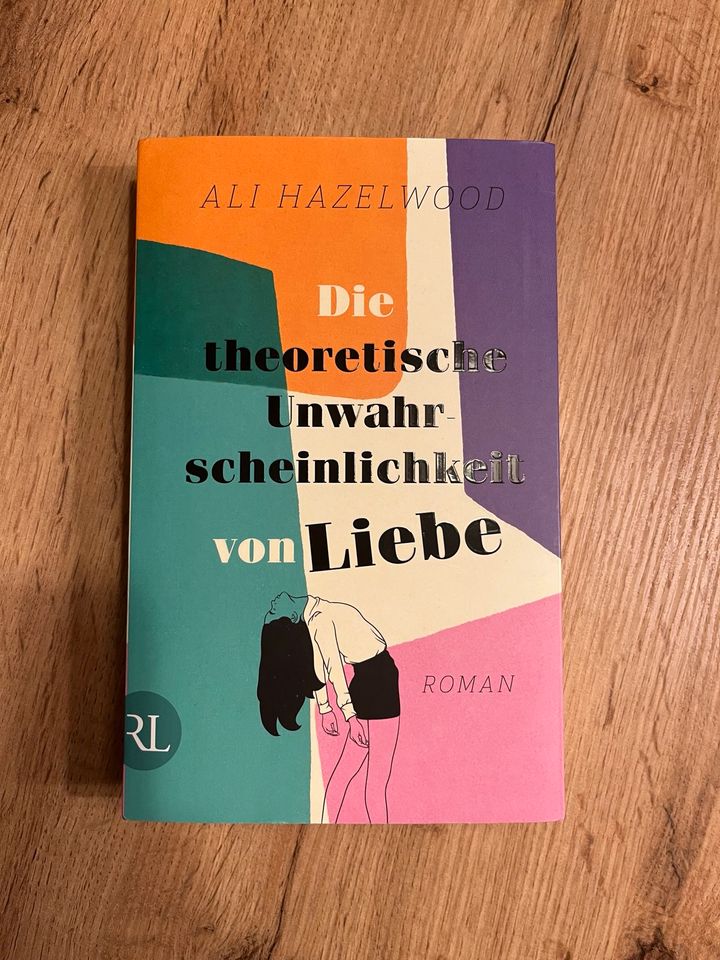 Die theoretische Unwahrscheinlichkeit von Liebe Ali Hazelwood in Beilrode