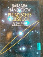 Plejadisches Kursbuch - Barbara Hand Clow Sachsen - Grüna (Sachsen) Vorschau