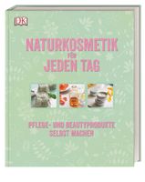 Naturkosmetik für jeden Tag - Pflege- und Beautyprodukte DIY Nordrhein-Westfalen - Bergisch Gladbach Vorschau