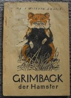 Grimback der Hamster, Hans Wilhelm Smolik, Verlag von Max Möhring Rheinland-Pfalz - Neustadt an der Weinstraße Vorschau