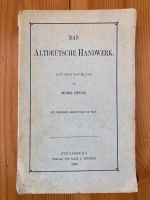 Das altdeutsche Handwerk - Moriz Heyne, Straßburg 1908 Niedersachsen - Buxtehude Vorschau