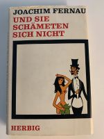 Buch: Und Sie schämeten sich nicht von Joachim Fernsu München - Schwabing-West Vorschau