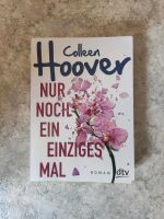 Nur noch ein einziges Mal - Colleen Hoover Baden-Württemberg - Mannheim Vorschau