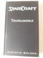 Buch "Star Craft Teufelskerle" von Christie Golden Bayern - Gundelfingen a. d. Donau Vorschau