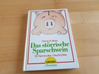 Das störrische Sparschwein / Hanne Kulessa Niedersachsen - Katlenburg-Lindau Vorschau