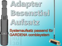 Aufsatz Besenstiel Adapter Erweiterung für GARDENA combisystem f. Schleswig-Holstein - Glücksburg Vorschau