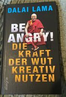 Dalai Lama - Be Angry! Die Kraft der Wut kreativ nutzen Nordrhein-Westfalen - Neuss Vorschau