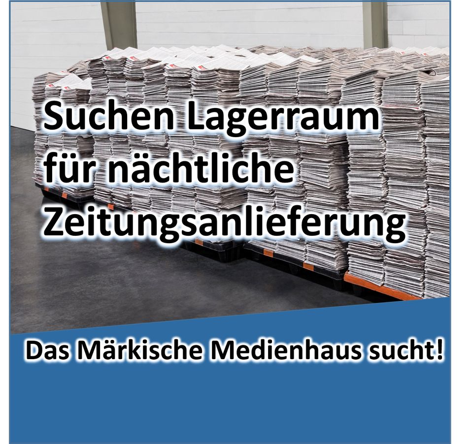 Suche für nächtliche Zeitungsanlieferung Lager/ Gewerberaum in Schwedt (Oder)