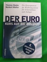 T. Hanke & N. Walter:Der Euro-Kurs auf die Zukunft + Signatur NEU Nordrhein-Westfalen - Dorsten Vorschau