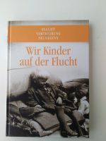 Buch, Wir Kinder auf der Flucht, Vertreibung, (2. Weltkrieg) Baden-Württemberg - Achern Vorschau