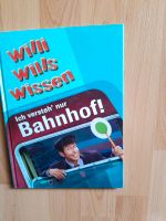 1 Kinderbuch Willi wills Wissen Ich versteh' nur Bahnhof Dortmund - Hörde Vorschau