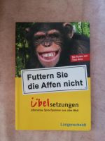 "Futtern Sie die Affen nicht - Übelsetzungen" Niedersachsen - Wiesmoor Vorschau