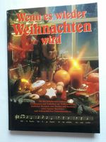 Buch "Wenn es wieder Weihnachten wird" Sachsen - Ebersbach bei Großenhain Vorschau