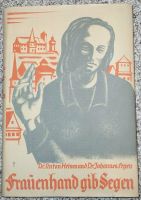 Heinen/Feyen: Frauenhand gib Segen, 1934 Duisburg - Homberg/Ruhrort/Baerl Vorschau