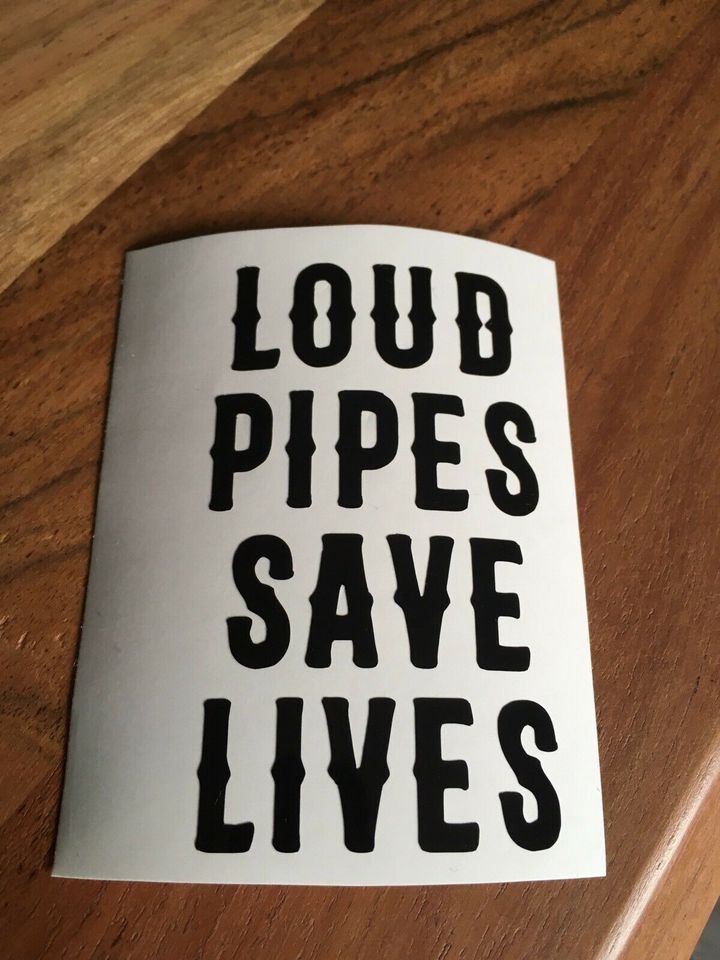 Loud Pipes Save Lives Aufkleber Sticker Helm Auto Motorrad in Duisburg