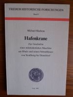 HAFENKRANE - Geschichte einer mittelalterlichen Maschine(2015-32) Rheinland-Pfalz - Piesport Vorschau