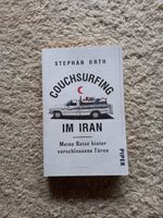 S. Orth, Couchsurfing im Iran. Meine Reise hinter verschl. Türen Nordrhein-Westfalen - Emmerich am Rhein Vorschau