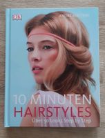 Buch "10 Minuten Hairstyles - über 50 Looks Step by Step" Sachsen - Obercunnersdorf Vorschau