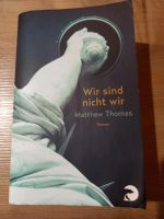 Buch Roman, Wir sind nicht wir, Matthew Thomas Schleswig-Holstein - Barsbüttel Vorschau