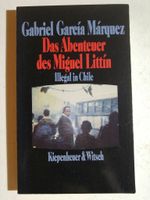 Gabriel Garcia Marquez Das ABENTEUER DES MIGUEL LITTIN (Chile) Baden-Württemberg - Hockenheim Vorschau