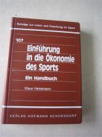 Einführung in die Ökonomie des Sports: Ein Handbuch... | Buch Bayern - Mömlingen Vorschau