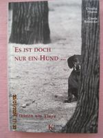 Es ist doch nur ein Hund... Bayern - Rosenheim Vorschau