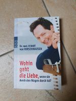 Wohin geht die Liebe...von Hirschhausen, Beziehungsratgeber Bayern - Bernau am Chiemsee Vorschau