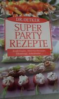 Kochbuch für Super Party Rezepte von Dr. Oetker neu Bayern - Burgoberbach Vorschau
