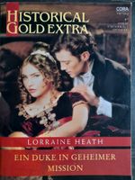 Historical Gold Extra 1/24, Lorraine Heath, Ein Duke in geheimer Baden-Württemberg - Sinsheim Vorschau