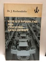 Strukturprobleme der Industriegesellschaften, Dr. J. Kochendörfer Nordrhein-Westfalen - Krefeld Vorschau