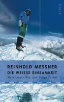 Die weisse Einsamkeit  -Mein langer Weg - Reinhold Messner München - Pasing-Obermenzing Vorschau