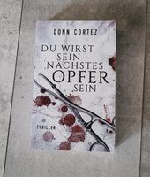 Buch Thriller  "Du wirst sein nächstes Opfer sein" Nordrhein-Westfalen - Kamp-Lintfort Vorschau