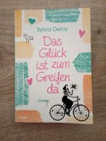 Das Glück ist zum Greifen da, Roman von Sylvia Deloy Rheinland-Pfalz - Mauschbach Vorschau